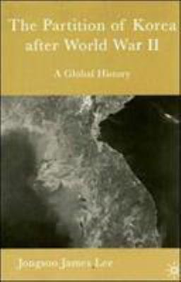 The Partition of Korea After World War II: A Gl... 0230602274 Book Cover
