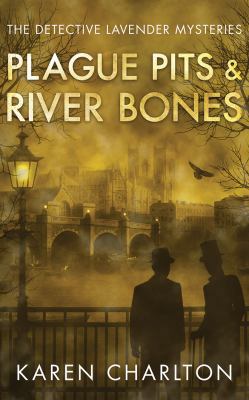 Plague Pits & River Bones 154364306X Book Cover