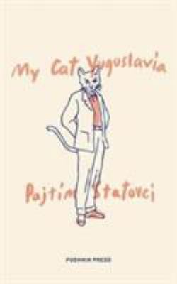 My Cat Yugoslavia 1782273581 Book Cover