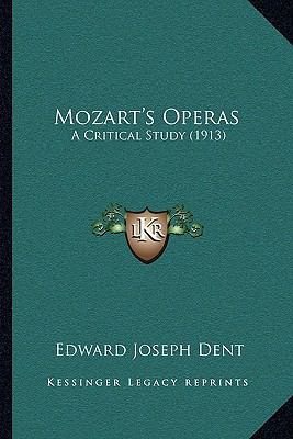 Mozart's Operas: A Critical Study (1913) 1164945351 Book Cover
