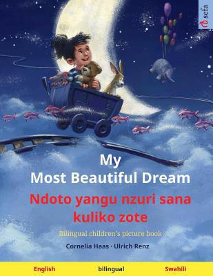 My Most Beautiful Dream - Ndoto yangu nzuri san... 3739962399 Book Cover