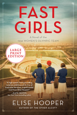 Fast Girls: A Novel of the 1936 Women's Olympic... [Large Print] 0063000075 Book Cover