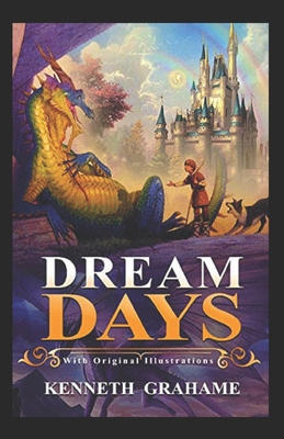 Dream Days Illustrated B08KH3T692 Book Cover
