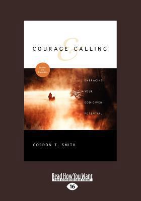 Courage and Calling: Embracing Your God-Given P... [Large Print] 1459627857 Book Cover