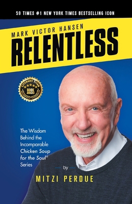 Relentless: Mark Victor Hansen B0B69Z2JCW Book Cover