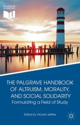 The Palgrave Handbook of Altruism, Morality, an... B017TH59D4 Book Cover