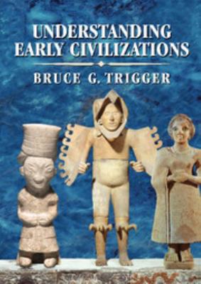 Understanding Early Civilizations: A Comparativ... 0521822459 Book Cover