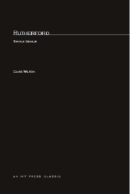 Rutherford: Simple Genius 0262731711 Book Cover