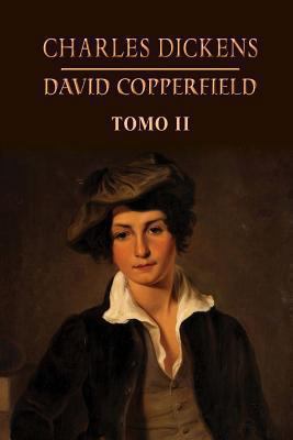 David Copperfield (Tomo 2) [Spanish] 1491092149 Book Cover