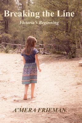 Breaking the Line: Victoria's Beginning 1628474998 Book Cover