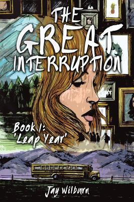 The Great Interruption Book 1: Leap Year 1537210149 Book Cover