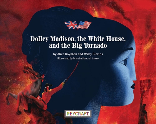 Dolley Madison, the White House, and the Big To... 1478870524 Book Cover