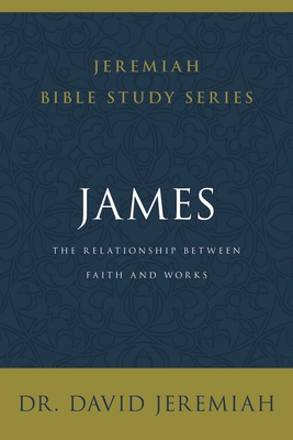 James: The Relationship Between Faith and Works 0310091802 Book Cover