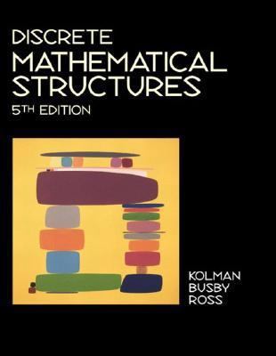 Discrete Mathematical Structures 0130457973 Book Cover