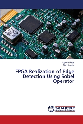 FPGA Realization of Edge Detection Using Sobel ... 6208477522 Book Cover