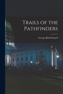 Trails of the Pathfinders 1018303014 Book Cover