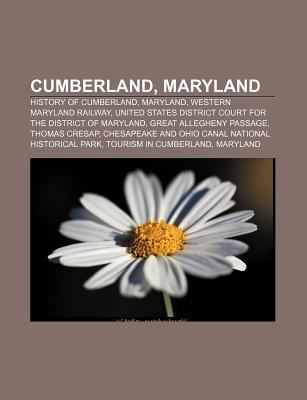Cumberland, Maryland: History of Cumberland, Ma... 1157319564 Book Cover