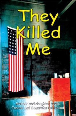 They Killed Me 0595261434 Book Cover