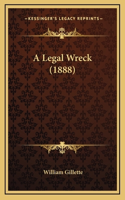 A Legal Wreck (1888) 1166528073 Book Cover