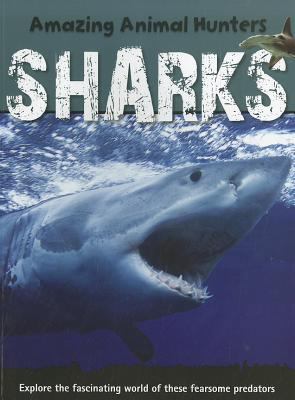 Sharks (Amazing Animal Hunters) 1926722507 Book Cover