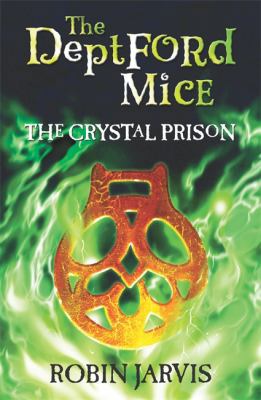 The Crystal Prison (Deptford Mice) 0340930357 Book Cover