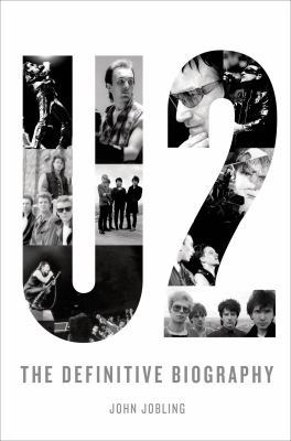 U2: The Definitive Biography: The Definitive Bi... 1250027896 Book Cover