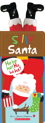 Silly Santa: A Touch-And-Feel Holiday Joke Book... 1546140085 Book Cover