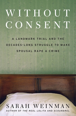 Without Consent: A Landmark Trial and the Decad... 0063279886 Book Cover