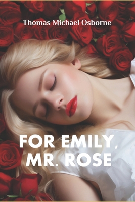 For Emily, Mr. Rose B0CS9KJSR9 Book Cover