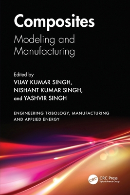 Composites: Modeling and Manufacturing (Enginee... 103291646X Book Cover