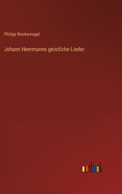 Johann Heermanns geistliche Lieder [German] 3368020579 Book Cover