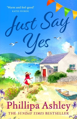 Just Say Yes: The uplifting, heartwarming read ... 1035401363 Book Cover
