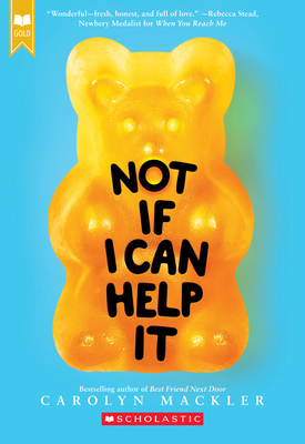 Not If I Can Help It (Scholastic Gold) 0545709512 Book Cover