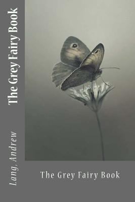 The Grey Fairy Book 1545231621 Book Cover
