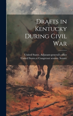 Drafts in Kentucky During Civil War 1020494565 Book Cover