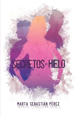 Secretos de hielo [Spanish] 8409384930 Book Cover