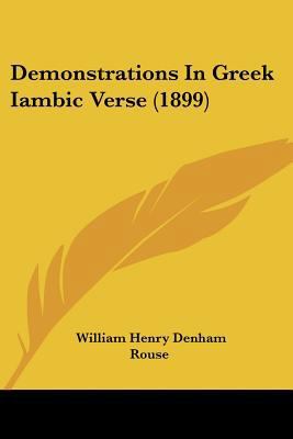 Demonstrations In Greek Iambic Verse (1899) 1436820154 Book Cover