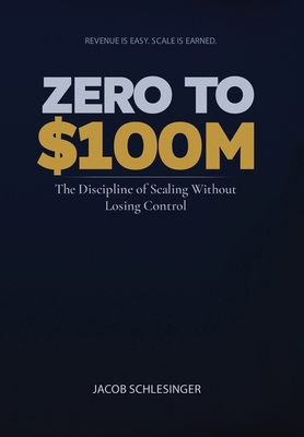 Zero To $100M [Large Print] B0GZ95SGBW Book Cover