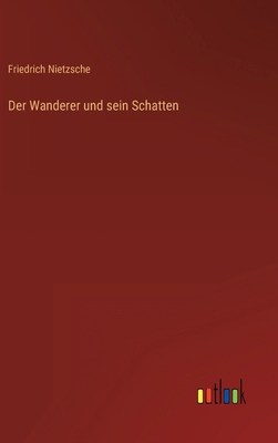 Der Wanderer und sein Schatten [German] 3368416251 Book Cover