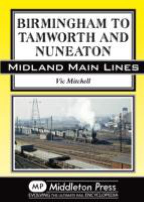 Birmingham to Tamworth and Nuneaton 1908174633 Book Cover