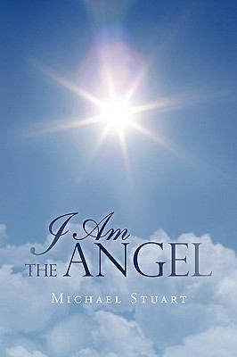 I Am the Angel 0595719287 Book Cover