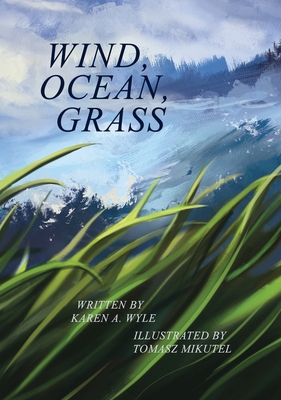 Wind, Ocean, Grass 1735558699 Book Cover