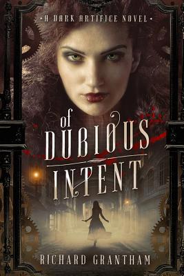 Of Dubious Intent: A Dark Artifice Novel 1948500175 Book Cover
