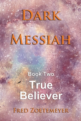 True Believer (Dark Messiah)            Book Cover