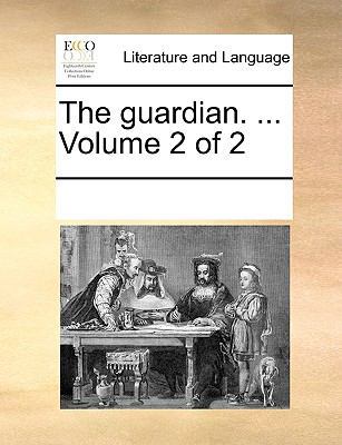 The guardian. ... Volume 2 of 2 1170230660 Book Cover