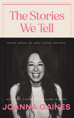 The Stories We Tell: Every Piece of Your Story ... B0BCQ3XL7B Book Cover