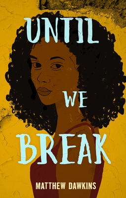 Until We Break 1990259693 Book Cover