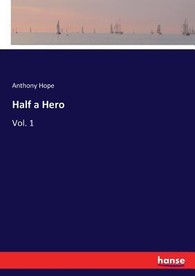 Half a Hero: Vol. 1 3337185371 Book Cover