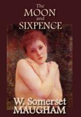 The Moon and Sixpence 1934169706 Book Cover