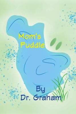 Mom's Puddle 1490385347 Book Cover